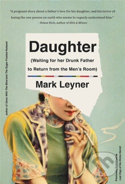 Kniha: Daughter (Waiting for Her Drunk Father to Return from the Men's Room) (Mark Leyner)