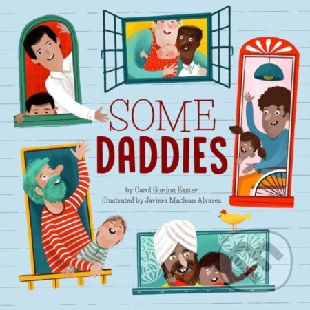 Kniha: Some Daddies (Carol Gordon Ekster)