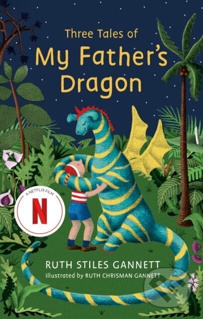 Kniha: Three Tales of My Father's Dragon (Ruth Stiles Gannett)