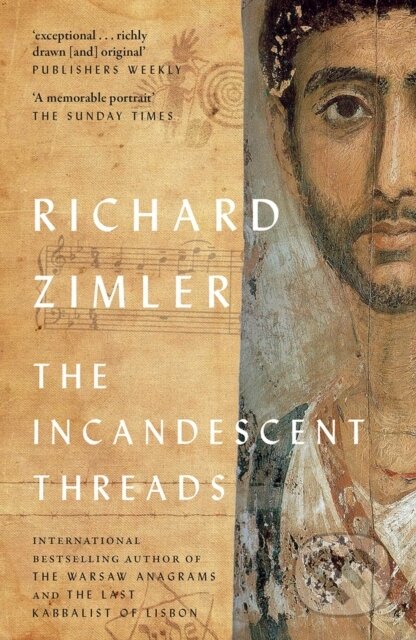 The Incandescent Threads - Richard Zimler - kniha z kategorie Společenská beletrie