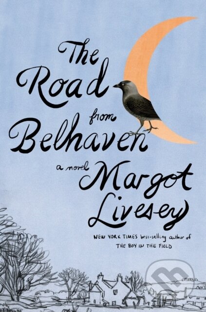 Kniha: The Road from Belhaven (Margot Livesey)