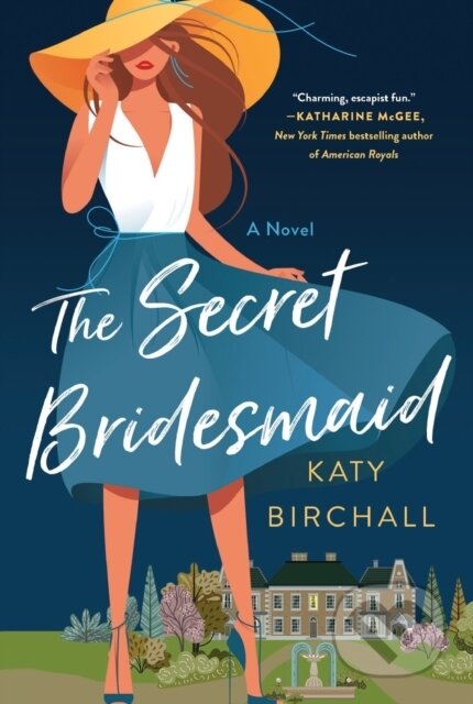 Kniha: The Secret Bridesmaid (Katy Birchall)
