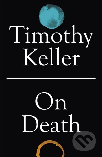 Kniha: On Death (Timothy Keller)