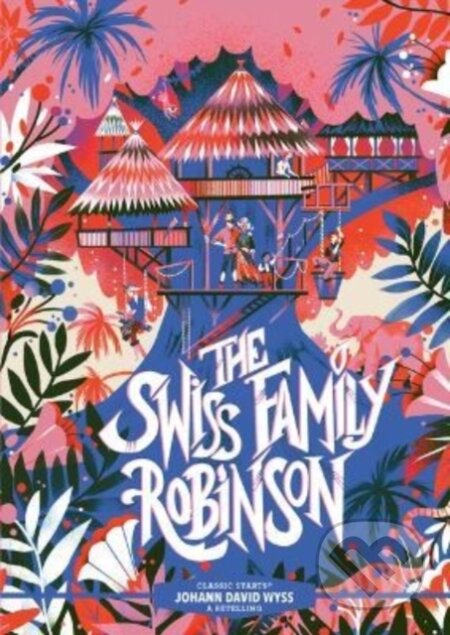 Kniha: Classic Starts®: The Swiss Family Robinson (Johann David Wyss)
