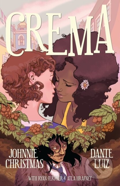 Kniha: Crema (Dante Luiz, Johnnie Christmas a Ryan Ferrier)