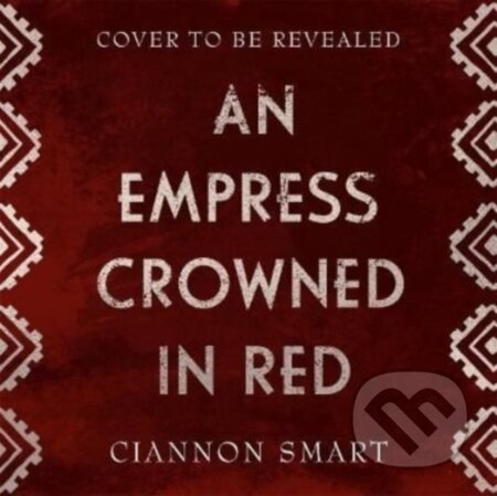 Kniha: Empress Crowned in Red (Ciannon Smart)