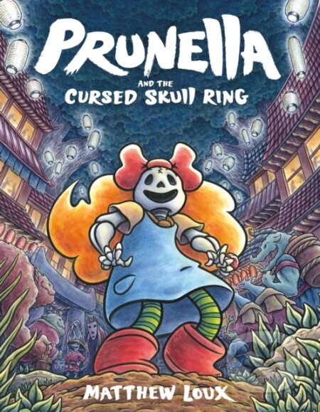 Kniha: Prunella and the Cursed Skull Ring (Matthew Loux)