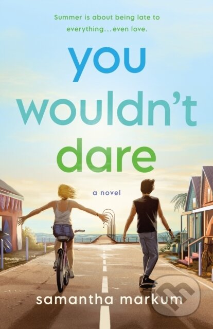 Kniha: You Wouldn't Dare (Samantha Markum)