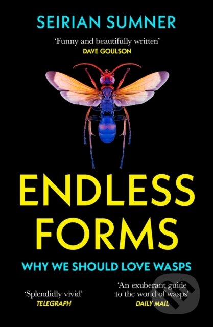 Endless Forms (Why We Should Love Wasps) - Seirian Sumner - kniha z kategorie Přírodní vědy a technika