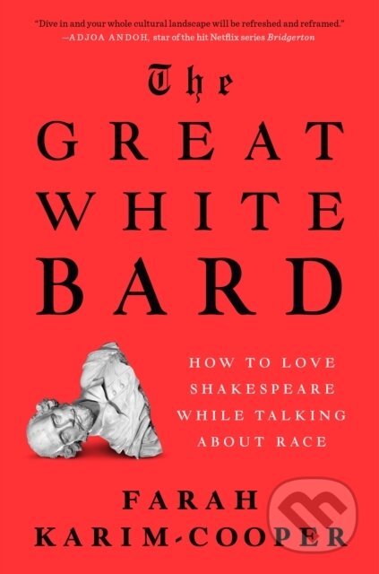 Kniha: Great White Bard (Farah Karim-Cooper)