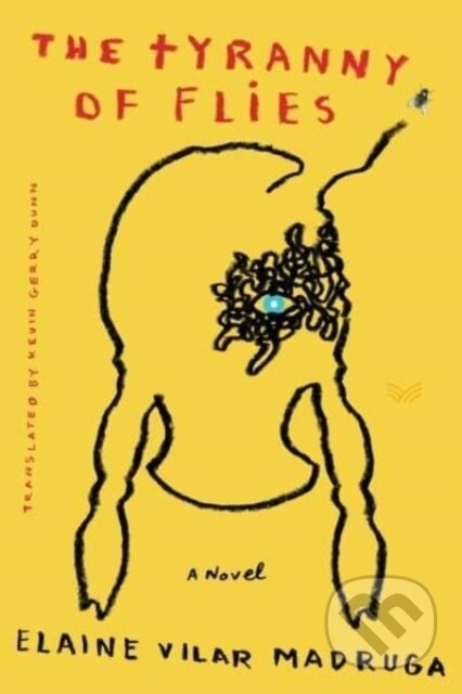 Kniha: The Tyranny of Flies (Elaine Vilar Madruga)