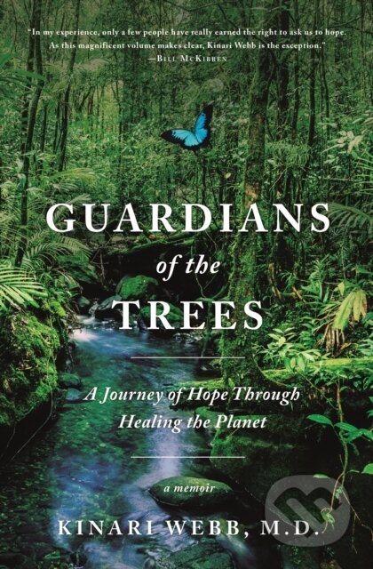 Guardians of the Trees (A Journey of Hope Through Healing the Planet: A Memoir)