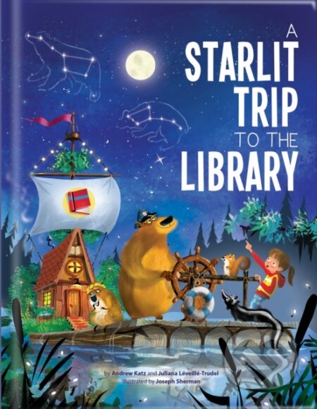 Kniha: A Starlit Trip to the Library (Andrew Katz a Juliana Leveille-Trudel)