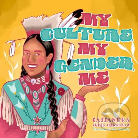 Kniha: My Culture, My Gender, Me (Cassandra Jules Corrigan)