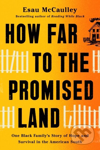 Kniha: How Far to the Promised Land (Esau Mccaulley)