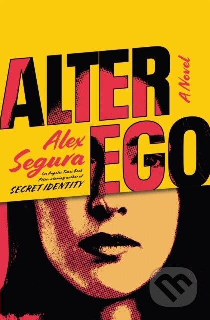 Kniha: Alter Ego (Alex Segura)