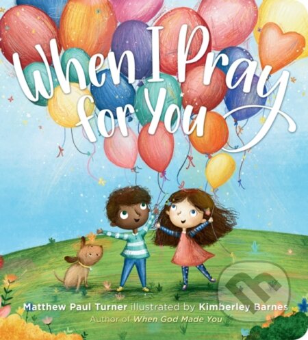 Kniha: When I Pray for You (Matthew Paul Turner)