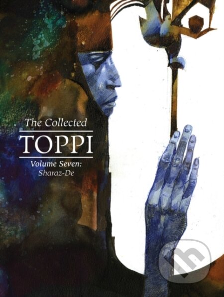 Kniha: The Collected Toppi vol.7 (Sergio Toppi). , 2022
