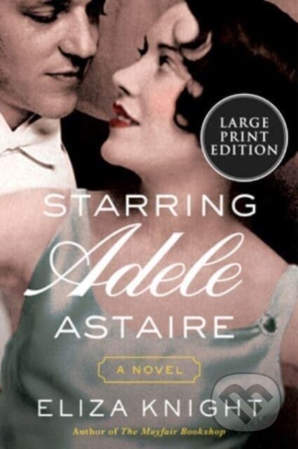 Kniha: Starring Adele Astaire (Eliza Knight). , 2023