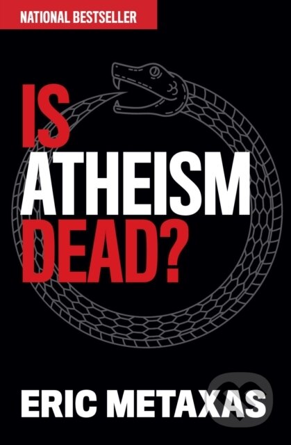Kniha: Is Atheism Dead? (Eric Metaxas)