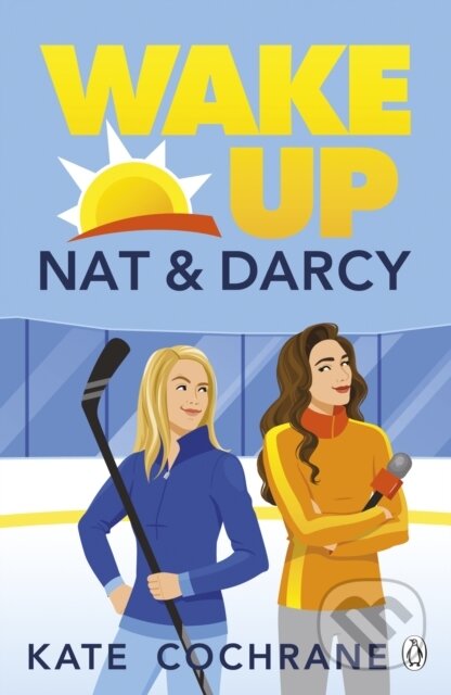 Wake Up, Nat & Darcy - Kate Cochrane - kniha z kategorie Romantika