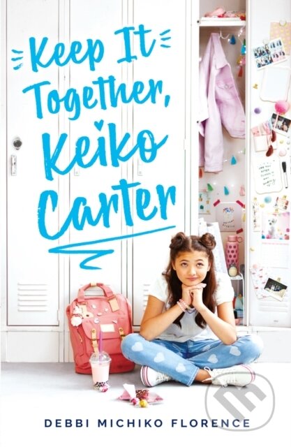 Kniha: Keep It Together, Keiko Carter (Debbie Michiko Florence)