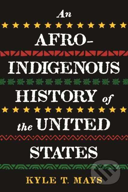 Afro-Indigenous History of the United States, An koupíte na Martinus.cz