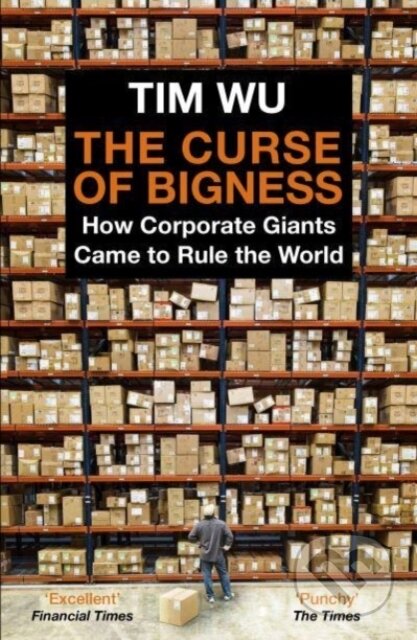 Kniha: The Curse of Bigness (Tim Wu)