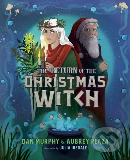 Kniha: The Return of the Christmas Witch (Aubrey Plaza a Dan Murphy)