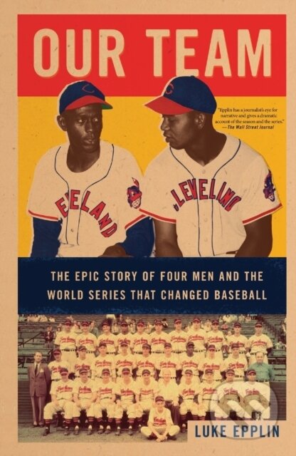 Our Team (The Epic Story of Four Men and the World Series That Changed Baseball) - kniha z kategorie Sport