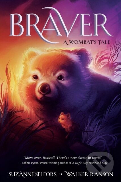 Kniha: Braver (Suzanne Selfors a Walker Ranson)