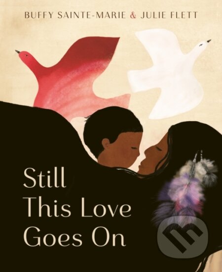 Kniha: Still This Love Goes On (Buffy Sainte-Marie)