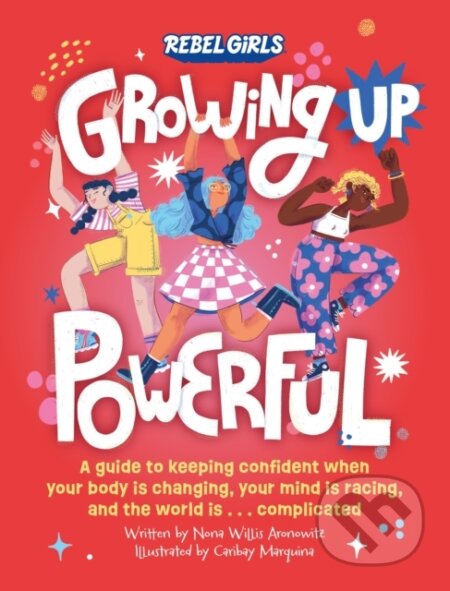 Kniha: Growing Up Powerful (Nona Willis Aronowitz a Rebel Girls)