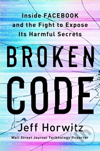 Kniha: Broken Code (EXP) (Jeff Horwitz)