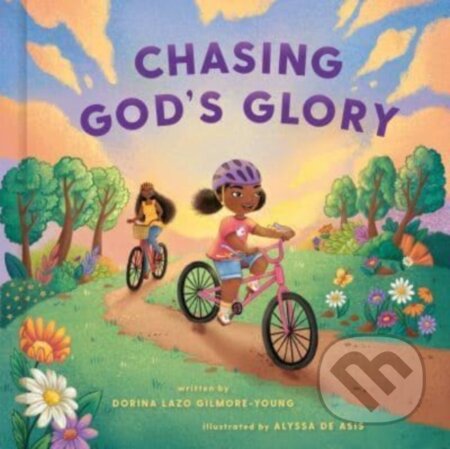 Kniha: Chasing God's Glory (Dorina Lazo Gilmore-Young)
