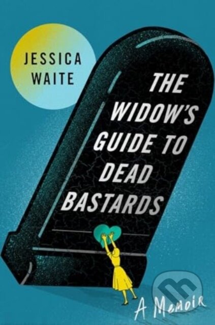 The Widow's Guide to Dead Bastards - Jessica Waite - kniha z kategorie Zdraví a životní styl