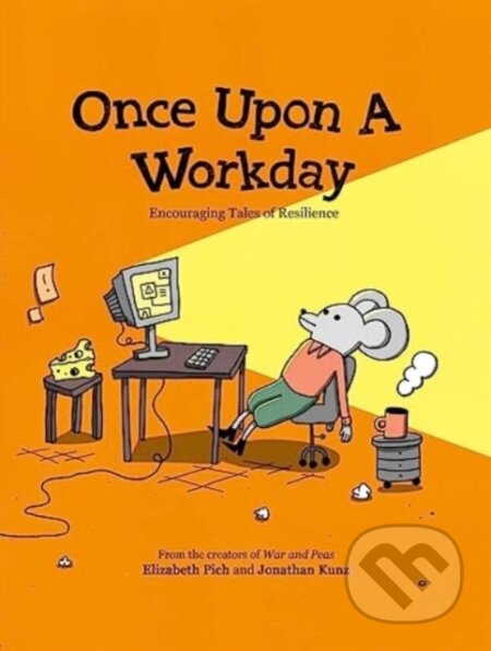 Kniha: Once Upon a Workday (Elizabeth Pich a Jonathan Kunz)