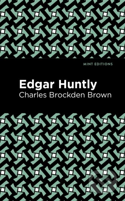 Kniha: Edgar Huntly (Charles Brockden Brown). , 2021