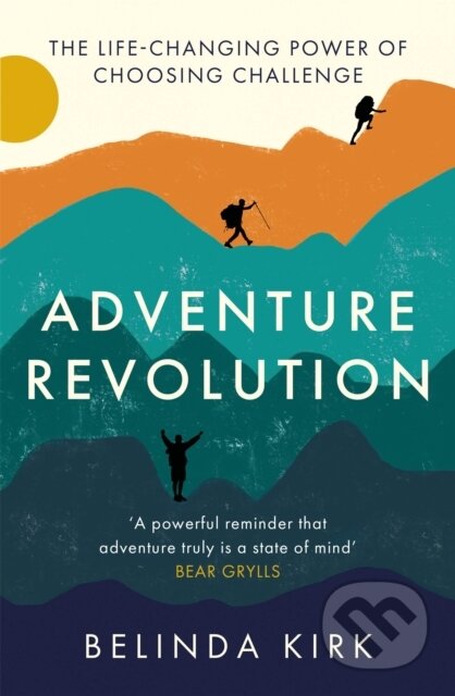 Adventure Revolution (The life-changing power of choosing challenge) - kniha z kategorie Psychologie