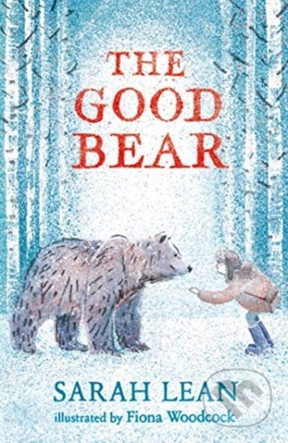 Kniha: The Good Bear (Sarah Lean)