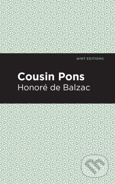 Kniha: Cousin Pons (Honore De Balzac). , 2021