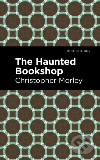 Kniha: The Haunted Bookshop (Christopher Morley)