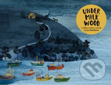 Cerys Matthews' Under Milk Wood (An Illustrated Retelling) - kniha z kategorie Poezie
