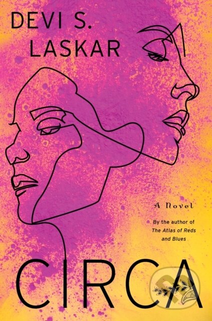 Circa (A Novel) - Devi S. Laskar