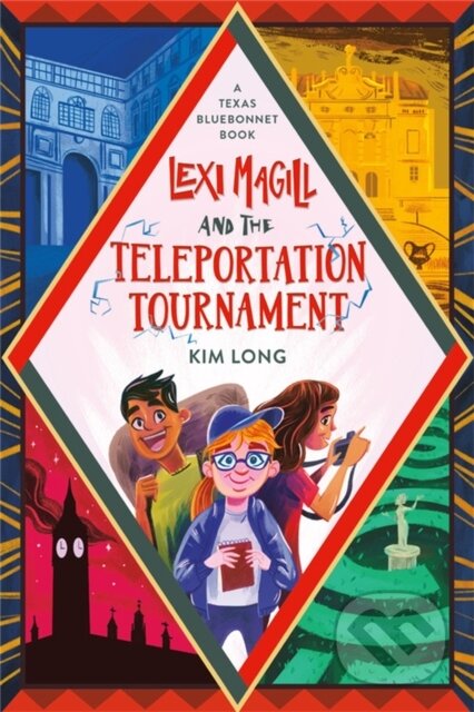 Kniha: Lexi Magill and the Teleportation Tournament (Kim Long)
