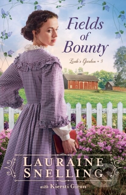 Kniha: Fields of Bounty (Lauraine Snelling). , 2023