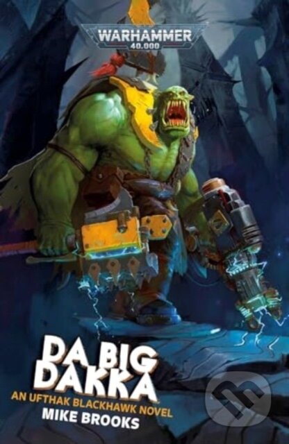 Kniha: Da Big Dakka (Mike Brooks)