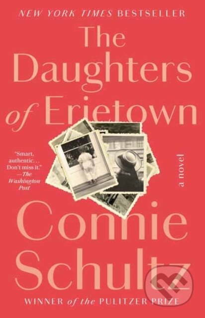 Kniha: The Daughters of Erietown (Connie Schultz). , 2021