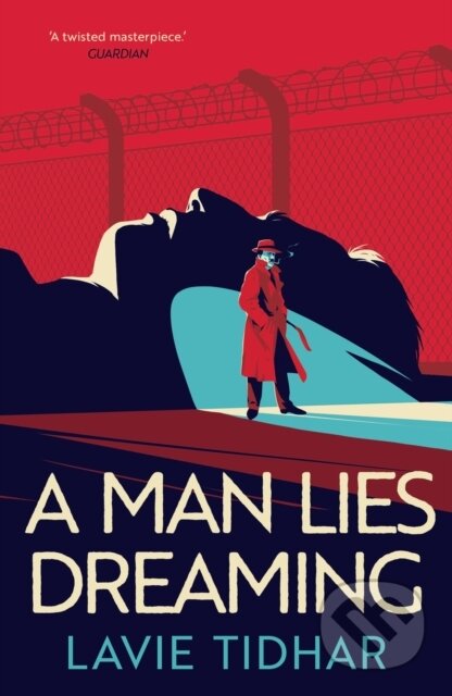 Kniha: A Man Lies Dreaming (Lavie Tidhar)