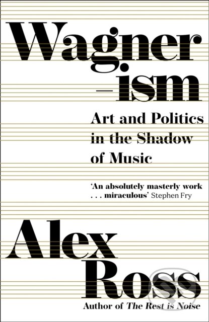 Wagnerism (Art and Politics in the Shadow of Music) - kniha z kategorie Historie